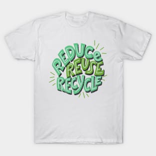 Reduce, Reuse and Recycle T-Shirt